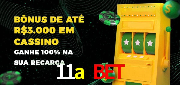 11a bet melhor bônus de depósito